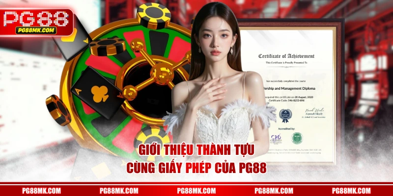 Giới thiệu thành tựu cùng giấy phép của PG88
