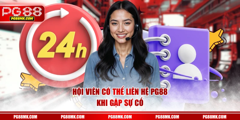 Hội viên có thể liên hệ PG88 khi gặp sự cố
