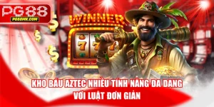 Kho Báu Aztec Nhiều Tính Năng Đa Dạng Với Luật Đơn Giản