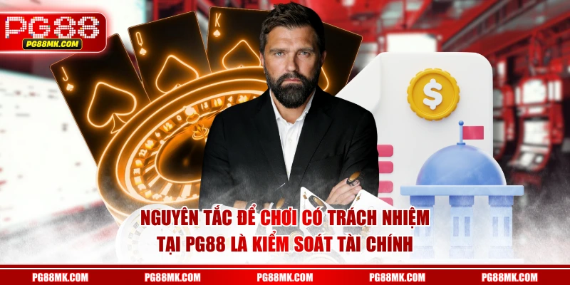 Nguyên tắc để chơi có trách nhiệm tại PG88 là kiểm soát tài chính