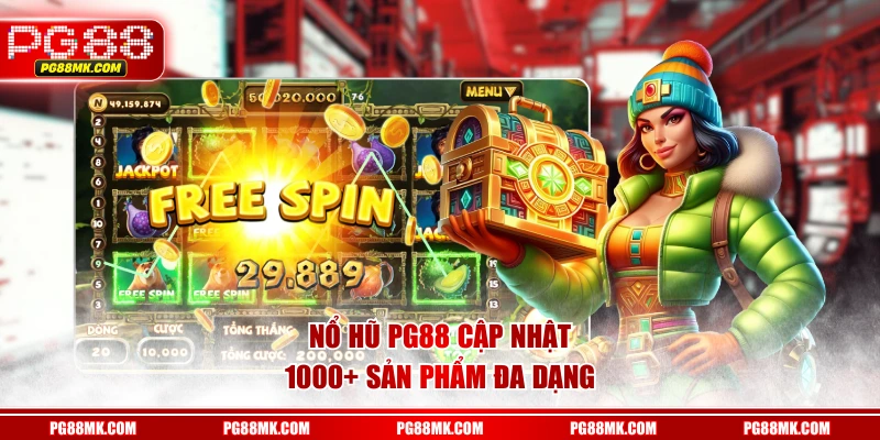 Nổ Hũ PG88 cập nhật 1000+ sản phẩm đa dạng