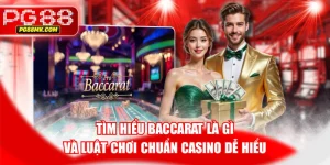 Tìm Hiểu Baccarat Là Gì Và Luật Chơi Chuẩn Casino Dễ Hiểu